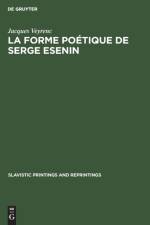 La Forme Poetique de Serge Esenin af Jacques Veyrenc