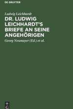 Dr. Ludwig Leichhardt's Briefe an Seine Angehoerigen af Ludwig Leichhardt