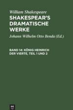 Koenig Heinrich Der Vierte, Teil 1 Und 2 af William Shakespeare