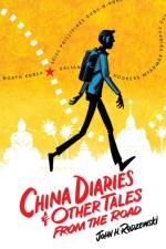 China Diaries & Other Tales From the Road af John H Rydzewski