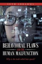 Behavioral Flaws and the Human Malfunction