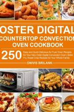 Oster Digital Countertop Convection Oven Cookbook af Onivis Brilank