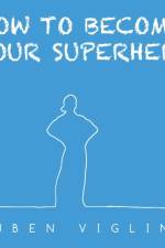 How to Become Your Superhero af Ruben Viglino