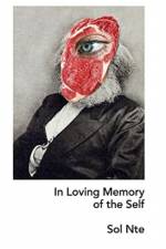 In Loving Memory of the Self af Sol Nte