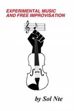 Experimental Music and Free Improvisation af Sol Nte