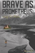 Brave as Prometheus af Robin Buckallew