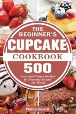 The Beginner's Cupcake Cookbook