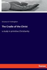 Cradle of the Christ af Octavius B Frothingham