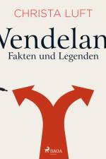 Wendeland - Fakten und Legenden af Christa Luft