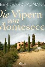 Die Vipern von Montesecco af Bernhard Jaumann