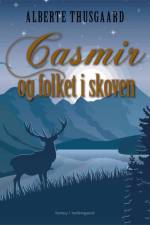 Casmir og folket i skoven af Alberte Thusgaard