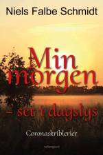 Min morgen – set i dagslys af Niels Falbe Schmidt