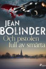 Och pistolen full av smärta af Jean Bolinder