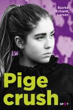 Pigecrush (SPOT-serien) af Bjarke Schjødt Larsen