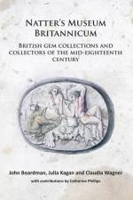 Natter’s Museum Britannicum: British gem collections and collectors of the mid-eighteenth century