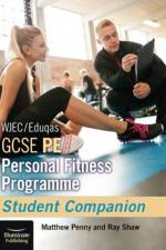 WJEC/Eduqas GCSE PE Personal Fitness Programme: Student Companion