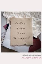 Notes from Your Therapist af Allyson Dinneen