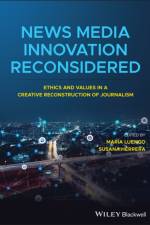 News Media Innovation Reconsidered af M Luengo