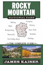 Rocky Mountain National Park: The Complete Guide af James Kaiser