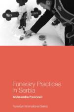 Funerary Practices in Serbia af Aleksandra (Serbian Academy of Sciences and Arts Pavicevic
