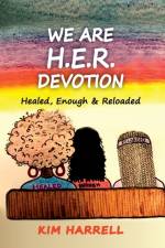 We Are H.E.R. Devotion af Kim Harrell
