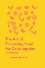 Art of Preparing Food for Consumption af Sumer H McCauley