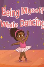 Being Myself While Dancing af Madison Peyton Laster