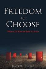 Freedom to Choose af James M Howard