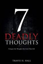7 Deadly Thoughts af Travis H Hall