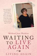 Waiting to Live Again af Mildred Jean Watkins