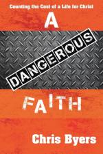 Dangerous Faith af Chris Byers