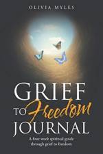 Grief to Freedom Journal af Olivia Myles