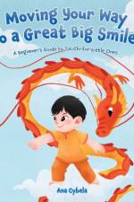Moving Your Way to a Great Big Smile!