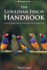 Gouldian Finch Handbook af Tanya Logan
