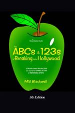 ABCs & 123s of Breaking into Hollywood af MS Blackwell
