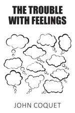 The Trouble With Feelings af John Coquet
