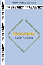 Kogayonon: Daboe Dachaos af Marian Valeriu Gaureanu