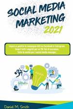 Social Media Marketing 2021 af Daniel M Smith