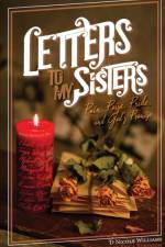 Letters to My Sisters af D Nicole D Williams