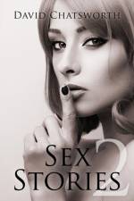 Sex Stories 2 af David Chatsworth