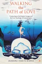 Walking the Path of Love af Anandamai Charlyn Reihman