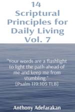 14 Scriptural Principles for Daily Living Vol. 7 af Anthony Adefarakan