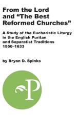 From the Lord and The Best Reformed Churches af Bryan D Spinks