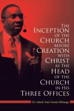 Inception of the Church af Dr Sabelo Sam Gasela Mhlanga