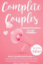 Complete Couples Communication Guide af Mrs Ashiya
