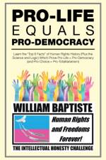 Pro-Life Equals Pro-Democracy af William Baptiste
