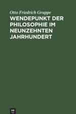 Wendepunkt Der Philosophie Im Neunzehnten Jahrhundert af Otto Friedrich Gruppe