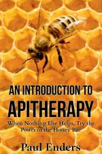 Introduction To Apitherapy af Paul Enders