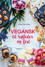 Vegansk til højtider og fest af Ditte Gad Olsen