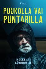 Puukolla vai puntarilla af Heleena Lönnroth